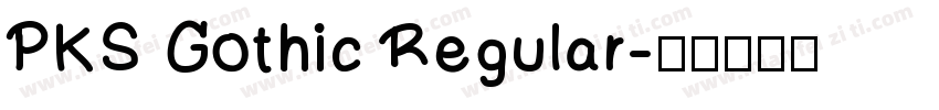 PKS Gothic Regular字体转换